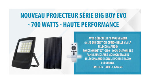 [NOUVEAUTÉ] Projecteur LED solaire - Série BIG BOY EVO