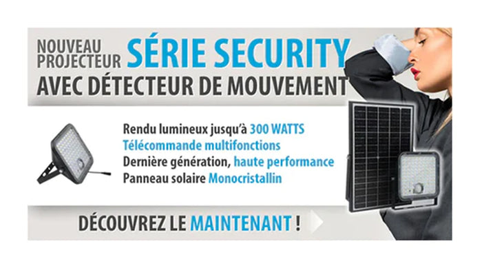 [NOUVEAUTÉ] Projecteur LED solaire - Série SECURITY