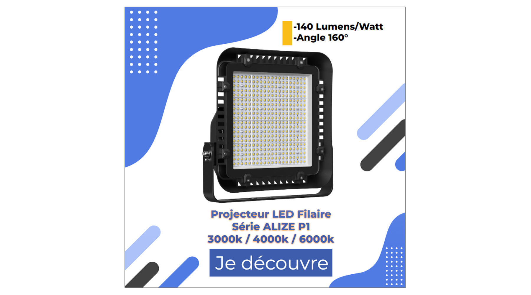 [NOUVEAU] Projecteur LED filaire - Série ALIZE P1