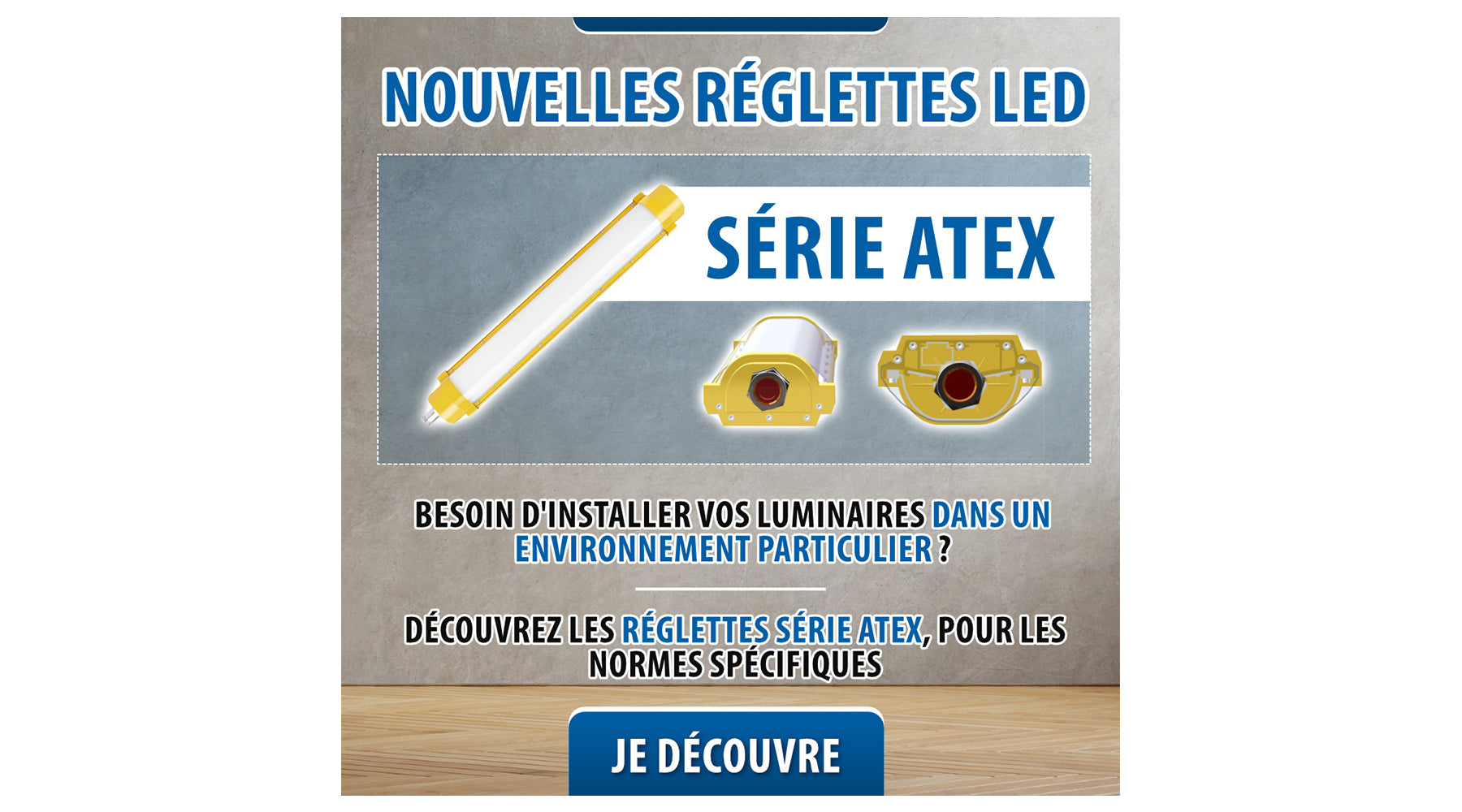 [NOUVEAU] Réglette LED linéaire connectable - Série ATEX - 140 Lumens/Watts