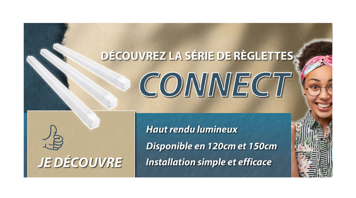 [NOUVEAU] Reglette LED étanche - Série CONNECT
