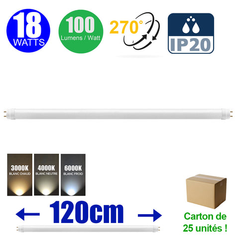 Carton de 25x Tubes / Néons LED T8 120CM en nano-plastique - Filaire - Rotatif - 18 Watts - 1800 Lumens - 100 Lumens/Watt - IP20 - 270° - 1200 x 28 mm - 3000K/4000K/6000K au choix - Alimentation unilatérale (mono-extrémité) - Avec starter