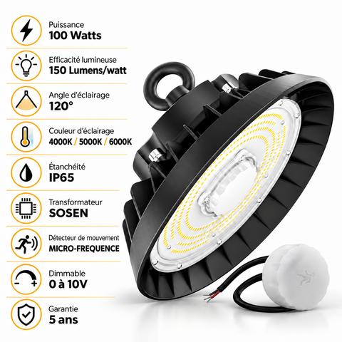 Lampe industrielle UFO - Série LIGHT V3 SENSOR - Avec détecteur de mouvement - 100 Watts - 15 000 Lumens - 150 Lumens/Watt - Angle 120° - IP65 - 24 x 12 cm - Transformateur SOSEN - Dimmable 0 à 10V - 3000k/4000k/6000k - Garantie 5 ans