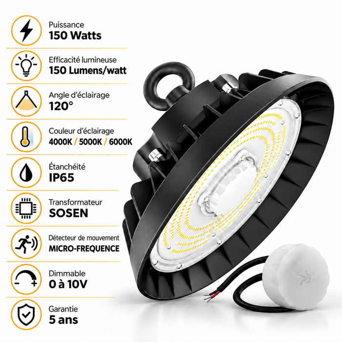 Lampe industrielle UFO - Série LIGHT V3 SENSOR - Avec détecteur de mouvement - 150 Watts - 22 500 Lumens - 150 Lumens/Watt - Angle 120° - IP65 - 28 x 12 cm - Transformateur SOSEN - Dimmable 0 à 10V - 3000k/4000k/6000k - Garantie 5 ans