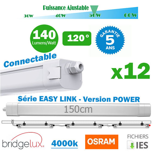 Pack de 12x Réglettes LED étanches connectables EASY-LINK - Version POWER - Puissance ajustable 30 / 40 / 50 / 60 Watts - 8400 Lumens - 140 Lumens/Watt - 150 x 7 x 6 cm - Angle 120° - IP65 - 4000K - Transformateur OSRAM - Garantie 5 ans